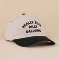 DILLY DALLYING HAT